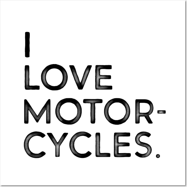 I love motorcycles Wall Art by Dosunets